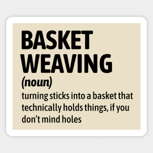 Basket Weaving - Funny Definition Sticker